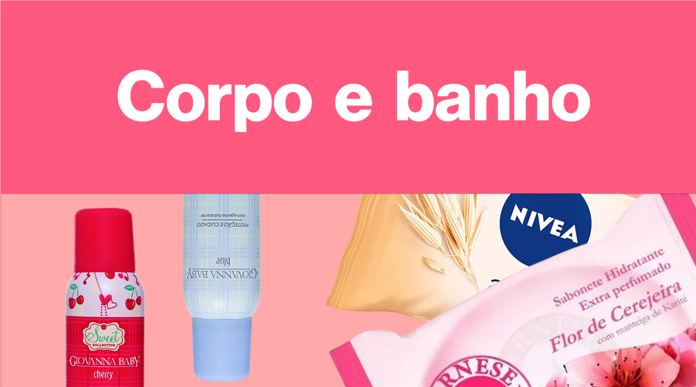 Higiene e saúde -  Corpo e Banho
