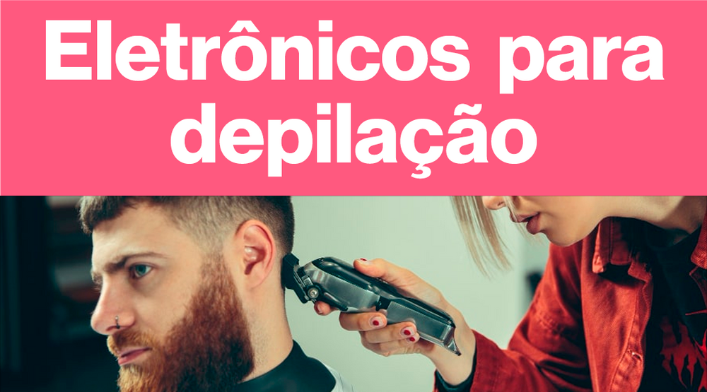 Eletrônicos para Depilação