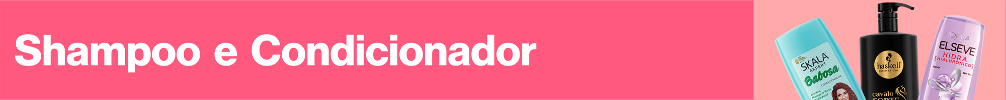 Shampoo e Condicionador
